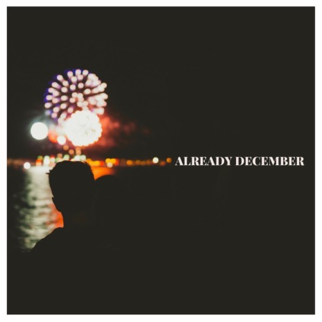 Already December | Boomplay Music