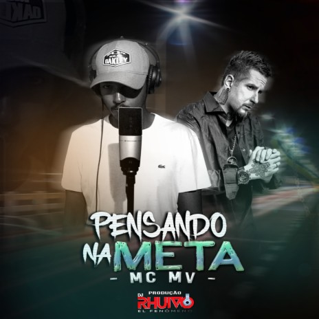 Pensando na Meta ft. Mc MV | Boomplay Music