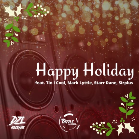 Happy Holiday ft. Tin I Cool, Mark Lyttle, Starr Dane & Sirplus? | Boomplay Music