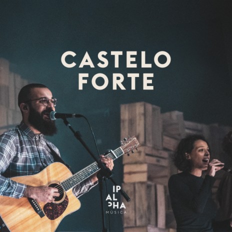 Castelo Forte | Boomplay Music