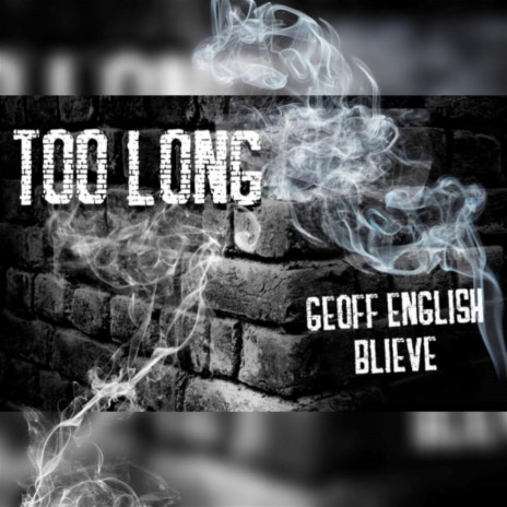 Too Long ft. Blieve | Boomplay Music