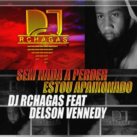 Sem Nada a Perder ft. Delson vennedy | Boomplay Music