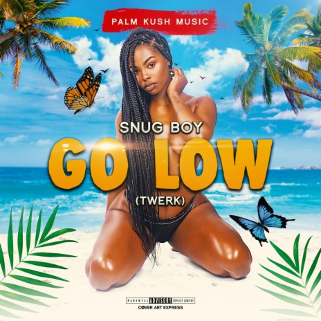 Go Low (Twerk) | Boomplay Music