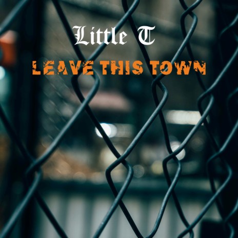 Leave This Town | Boomplay Music