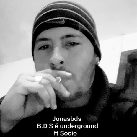 B.D.S É Underground ft. Sócio | Boomplay Music