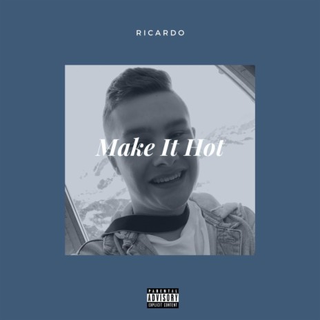 Make It Hot | Boomplay Music