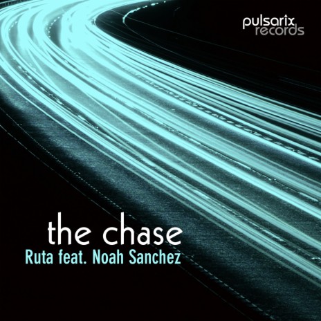 The Chase (Radio Edit) ft. Noah Sanchez | Boomplay Music