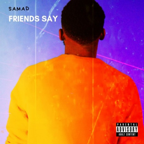 Friends Say | Boomplay Music