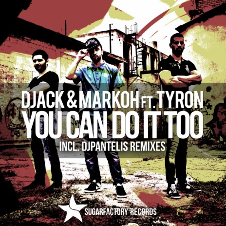 You Can Do It Too ft. MarkoH & Tyron | Boomplay Music