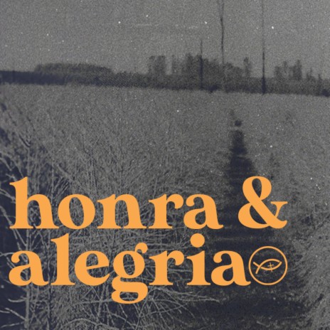 Honra & Alegria | Boomplay Music