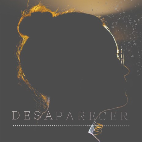 Desaparecer | Boomplay Music