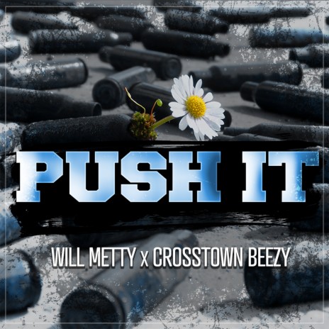 Push It ft. Crosstown Beezy | Boomplay Music