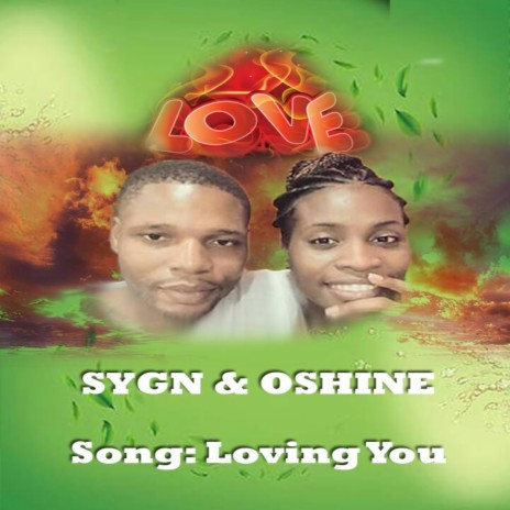 Loving You ft. Oshine | Boomplay Music
