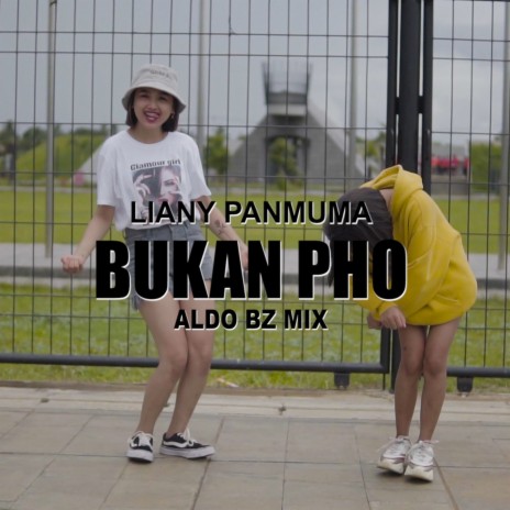 Bukan PHO ft. Aldo Bz | Boomplay Music