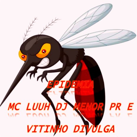 Epidemia ft. DJ Menor PR & Vitinho Divulga | Boomplay Music