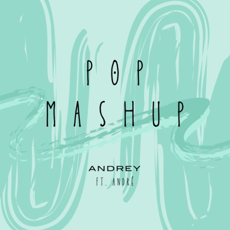 Pop Mashup: Don't / Lost in Japan / One more night / 11 PM / What do you mean / Shape of you / Paris / Remember the Time / Si tu la ves / All Star / Cold Water / Romeo / Sola / Cuestión de Tiempo ft. André | Boomplay Music