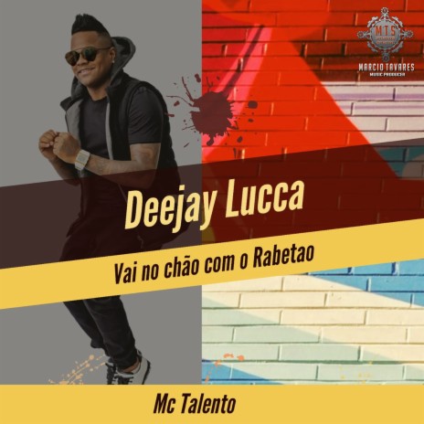 Vai no Chão Com o Rabetão ft. Mc Talento | Boomplay Music