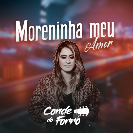 Moreninha Meu Amor | Boomplay Music