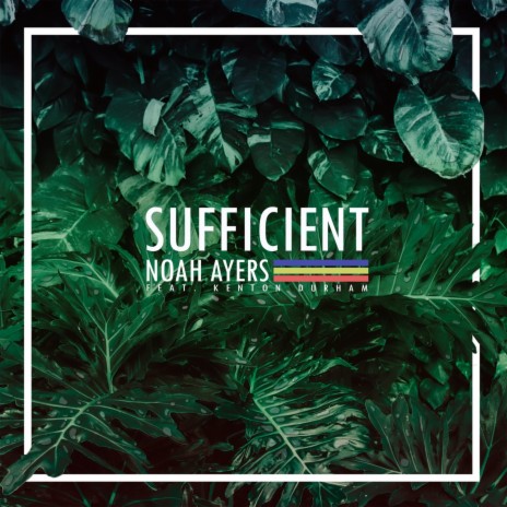 Sufficient (feat. Kenton Durham) | Boomplay Music