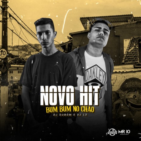 Novo Hit, Bumbum no Chão ft. DJ L3 | Boomplay Music