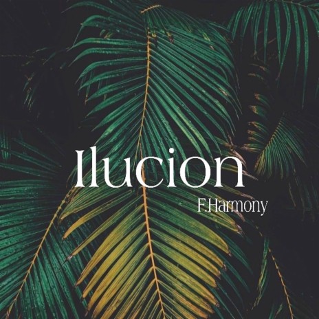 Ilucion | Boomplay Music