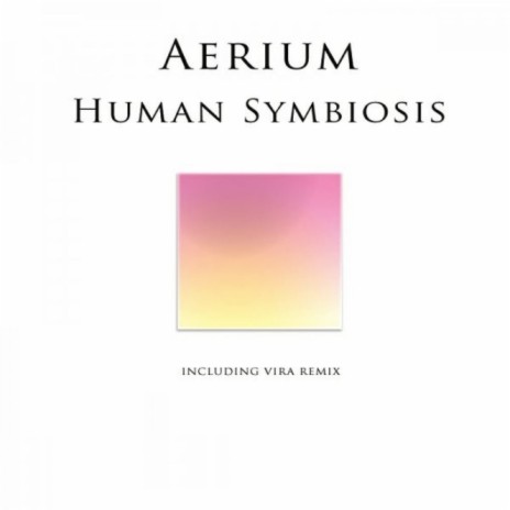 Human Symbiosis (Vira Remix)