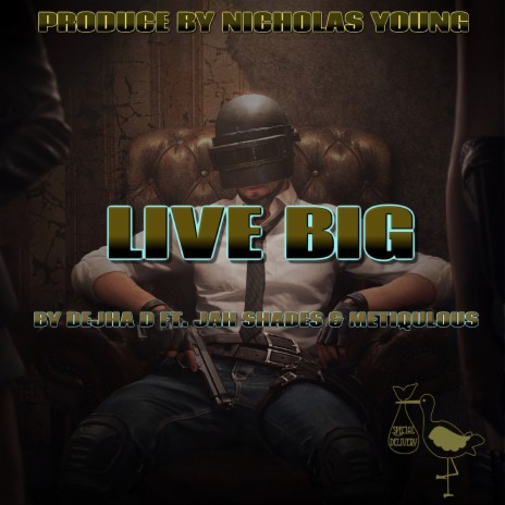 Live Big ft. Jah Shades & Meticulous | Boomplay Music