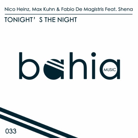 Tonight's the Night (Main Mix) ft. Max Kuhn, Fabio De Magistris & Shena | Boomplay Music