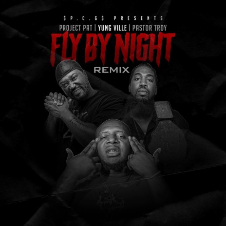 Fly By Night (Remix) ft. Pastor Troy & Project Pat | Boomplay Music