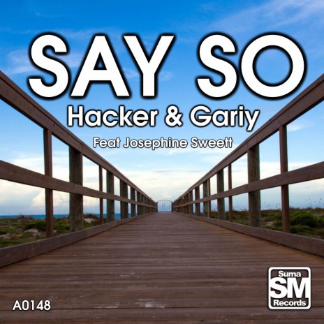 Say So (Dub Mix) ft. Gariy & Josephine Sweett | Boomplay Music