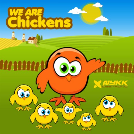 We Are Chickens | Boomplay Music