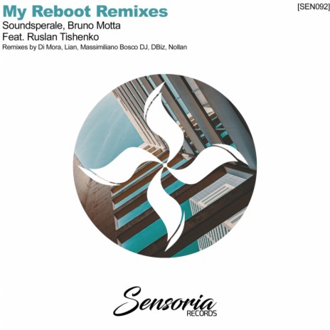 My Reboot (Nollan Remix) ft. Bruno Motta & Ruslan Tishenko | Boomplay Music