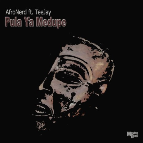 Pula Ya Medupe (Original Mix) ft. TeeJay