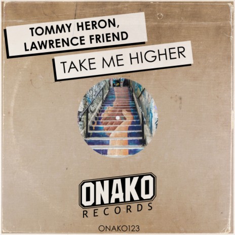 Take Me Higher (Radio Edit) ft. Lawrence Friend | Boomplay Music
