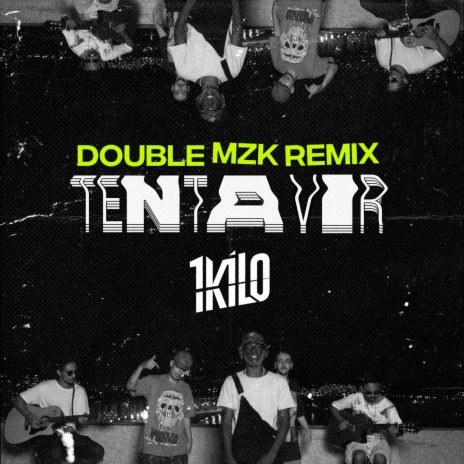 Tenta Vir (Double MZK Remix) ft. Double MZK & Pablo Martins | Boomplay Music