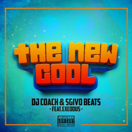 New Cool (Original Mix) ft. Sgivo Beats & ExeOdus | Boomplay Music