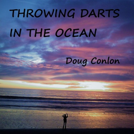 Throwing Darts in the Ocean | Boomplay Music