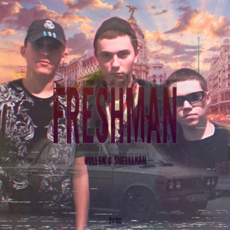 Freshman ft. Shelllkan | Boomplay Music