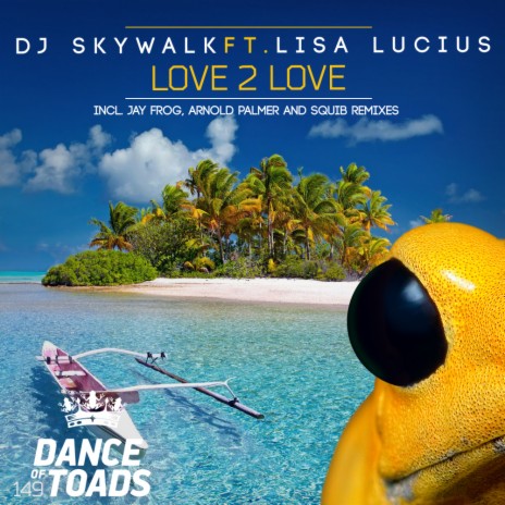 Love 2 Love (Jay Frog Radio Dub Mix) ft. Lisa Lucius