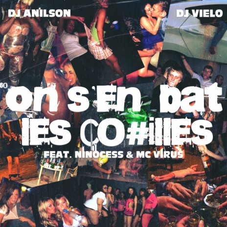 On s'en bat les couilles ft. DJ Vielo, Ninocess & Mc Virus | Boomplay Music