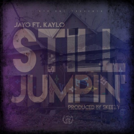 Still Jumpin' (feat. Kaylo) | Boomplay Music