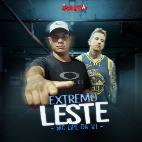 Extremo Leste ft. Mc Lipe da V.I | Boomplay Music