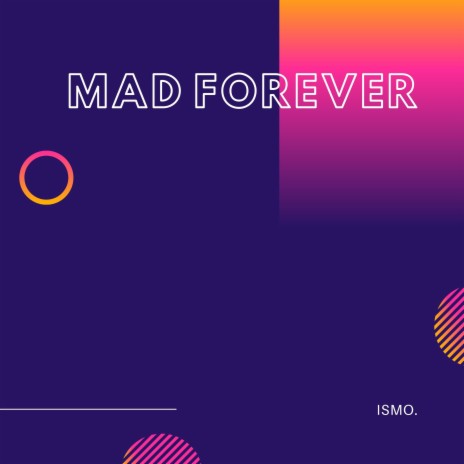 Mad Forever | Boomplay Music