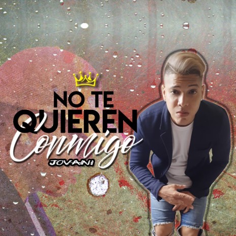 No Te Quieren Conmigo | Boomplay Music