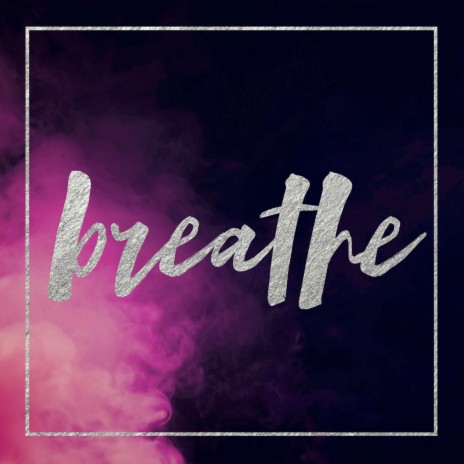 Breathe ft. Joanna Finny & Rachel John | Boomplay Music