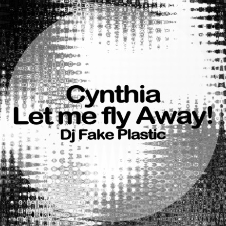 Cynthia, Let me fly Away! (Original Mix) | Boomplay Music