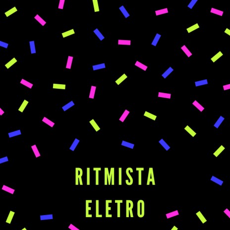 Ritmista Eletro | Boomplay Music