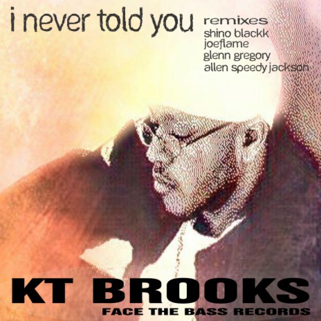 I Never Told You (Glenn Gregory Remix) | Boomplay Music