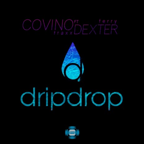 Drip Drop (Original Mix) ft. Terry Dexter | Boomplay Music