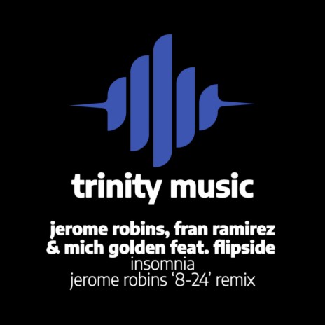 Insomnia (Jerome Robins 8-24 Remix) ft. Fran Ramirez, Mich Golden, MC Flipside & Flipside